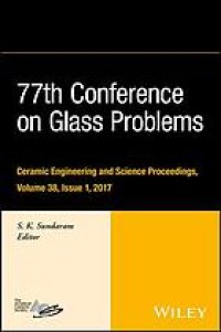 cover of the book 77th Conference on Glass Problems : a collection of papers presented at the 77th Conference on Glass Problems, Greater Columbus Convention Center, Columbus, Ohio, November 7-9, 2016