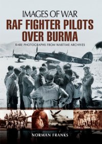 cover of the book RAF Fighter Pilots over Burma