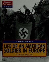 cover of the book World War II: Life of an American Soldier in Europe