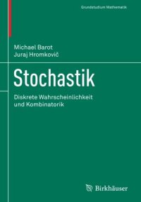 cover of the book Stochastik: Diskrete Wahrscheinlichkeit und Kombinatorik (Grundstudium Mathematik) (German Edition)