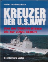 cover of the book Kreuzer der US Navy: Von der Omaha klasse bis zur Long Beach