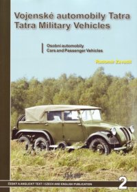 cover of the book Vojenske Automobily Tatra v letech 1918 az 1945  Osobni Automobily  Tatra Military Vehicles From 1918 to 1945  Cars and Passenger