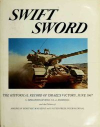 cover of the book Swift Sword: The Historical Record of Israel’s Victory, June 1967