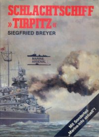 cover of the book Marine-Arsenal 001 - Schlachtschiff Tirpitz