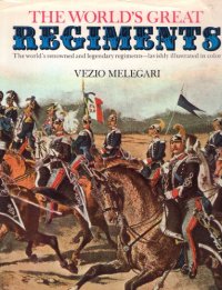 cover of the book The World’s Great Regiments