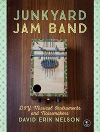 cover of the book Junkyard Jam Band: DIY Musical Instruments and Noisemakers