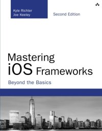 cover of the book Mastering iOS Frameworks: Beyond the Basics