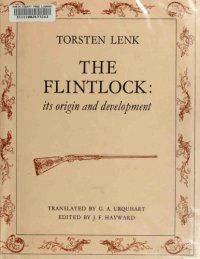 cover of the book The Flintlock: Its Origin and Development