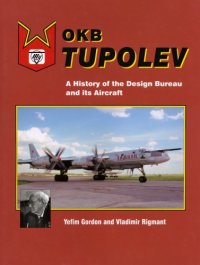 cover of the book OKB Tupolev: A History of the Design Bureau and its Aircraft