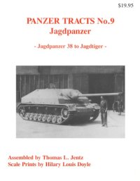 cover of the book Jagdpanzer  Jagdpanzer 38 to Jagdtiger (Panzer Tracts No.9)