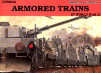 cover of the book German Armored Trains in the World War II. Vol. 1