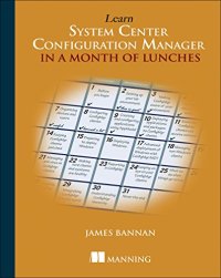 cover of the book Learn System Center Configuration Manager in a Month of Lunches