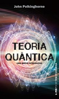 cover of the book Teoria Quântica: uma Breve Introdução