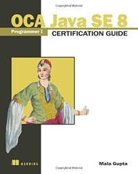 cover of the book OCA Java SE 8 Programmer I Certification Guide