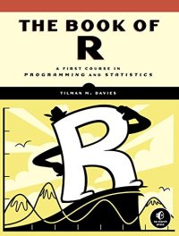 cover of the book The Book of R: A First Course in Programming and Statistics