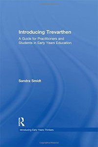 cover of the book Introducing Trevarthen: A Guide for Practitioners and Students in Early Years Education