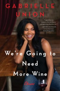 cover of the book We’re Going to Need More Wine