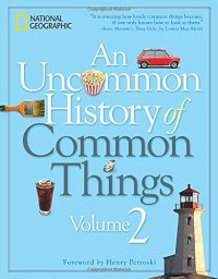 cover of the book An Uncommon History of Common Things,