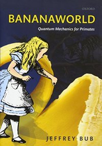 cover of the book Bananaworld: Quantum Mechanics for Primates