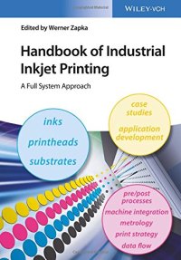 cover of the book Handbook of Industrial Inkjet Printing: A Full System Approach