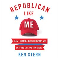 cover of the book Republican Like Me: How I Left the Liberal Bubble and Learned to Love the Right [AUDiOBOOK]