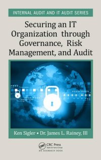 cover of the book Securing an IT Organization through Governance, Risk Management, and Audit