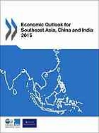 cover of the book Economic outlook for Southeast Asia, China, and India 2015 : strengthening Institutional capacity.