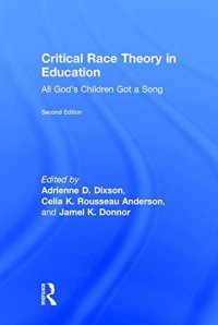 cover of the book Critical Race Theory in Education: All God’s Children Got a Song