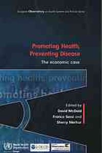 cover of the book Promoting Health, Preventing Disease : the Economic Case