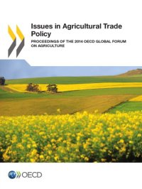 cover of the book Issues in agricultural trade policy proceedings of the 2014 OECD Global Forum on Agriculture