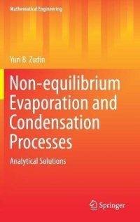 cover of the book Non-equilibrium Evaporation and Condensation Processes: Analytical Solutions