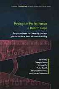 cover of the book Paying for performance in healthcare : implications for health system performance and accountability