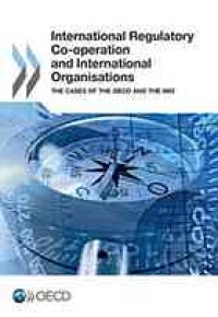 cover of the book International regulatory co-operation and international organisations the cases of the OECD and the IMO