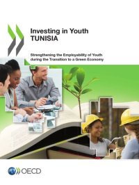 cover of the book Investing in youth Tunisia ; strengthening the employability of youth during the transition to a green economy