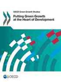 cover of the book Putting green growth at the heart of development.