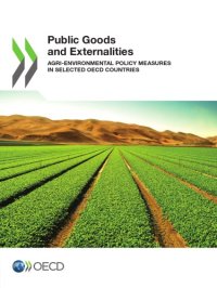 cover of the book Public Goods and Externalities : Agrienvironmental Policy Measures in Selected OECD Countries.