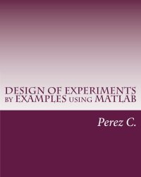 cover of the book DESIGN OF EXPERIMENTS by EXAMPLES using MATLAB