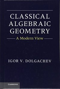 cover of the book Classical Algebraic Geometry: A Modern View