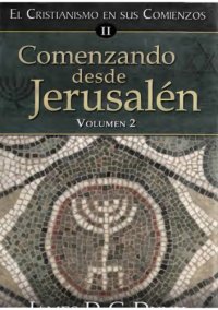 cover of the book Comenzando desde jerusalén: el Cristianismo en sus comienzos II