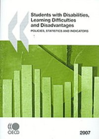 cover of the book Students with Disabilities, Learning Difficulties and Disadvantages : Policies, Statistics and Indicators - 2007 Edition.