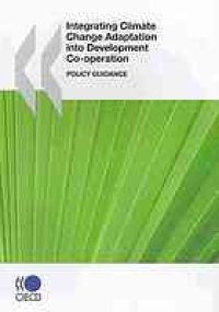 cover of the book Integrating climate change adaptation into development co-operation : policy guidance.