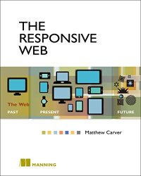 cover of the book The Responsive Web: The Web - Past, Present, Future