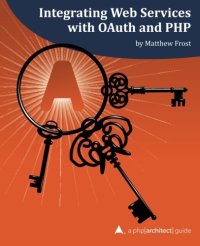 cover of the book Integrating Web Services with OAuth and PHP: A php[architect] Guide