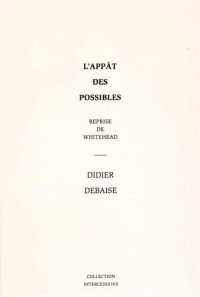 cover of the book L’appât des possibles : Reprise de Whitehead