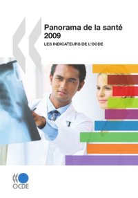 cover of the book Panorama de la santé 2009 : Les indicateurs de l’OCDE.