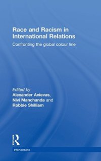 cover of the book Race and Racism in International Relations: Confronting the Global Colour Line