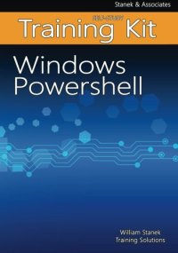 cover of the book Windows PowerShell Self-Study Training Kit: Stanek & Associates Training Solutions