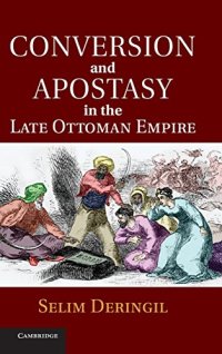 cover of the book Conversion and Apostasy in the Late Ottoman Empire