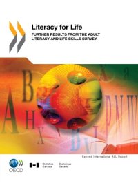 cover of the book Literacy for life : further results from the adult literacy and life skills survey