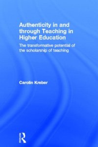 cover of the book Authenticity in and through Teaching in Higher Education: The transformative potential of the scholarship of teaching